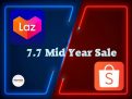 7.7 Mid Year Sale – Lazada + Shopee