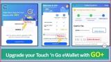 Sign up for GO+ now – Touch ‘n Go eWallet
