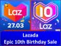 Lazada Epic 10th Birthday Sale